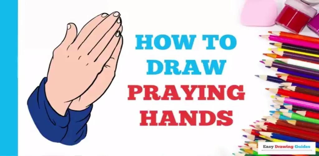 How to Draw Praying Hands – A Step by Step Guide - AboveInsider