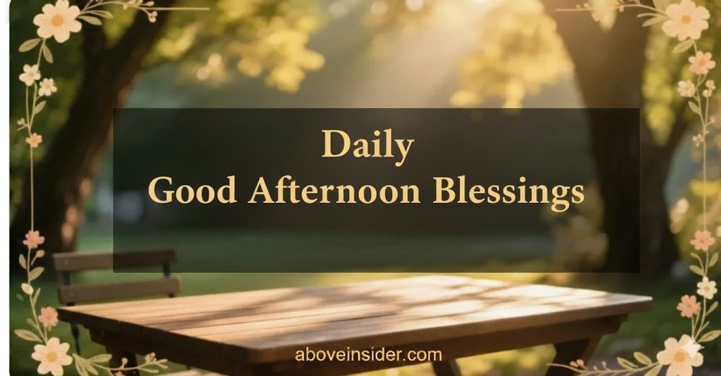 Daily Good Afternoon Blessings