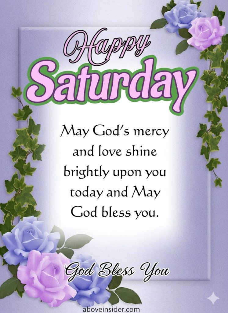 110+ Positive Saturday Blessings, Prayers, and Weekend Inspiration Quotes & Images 12 happy saturday blessings prayers images
