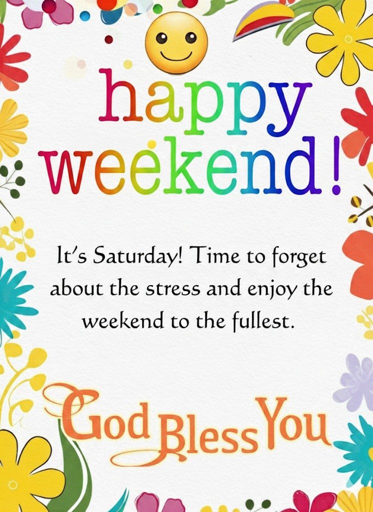 110+ Positive Saturday Blessings, Prayers, and Weekend Inspiration Quotes & Images 13 happy saturday weekend blessings pictures