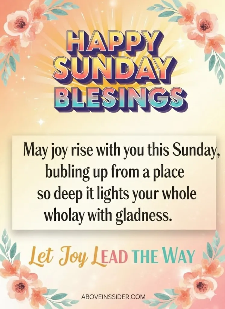 110+ Happy Sunday Blessings, Quotes & Wishes For 2025 14 Happy Sunday Blessings