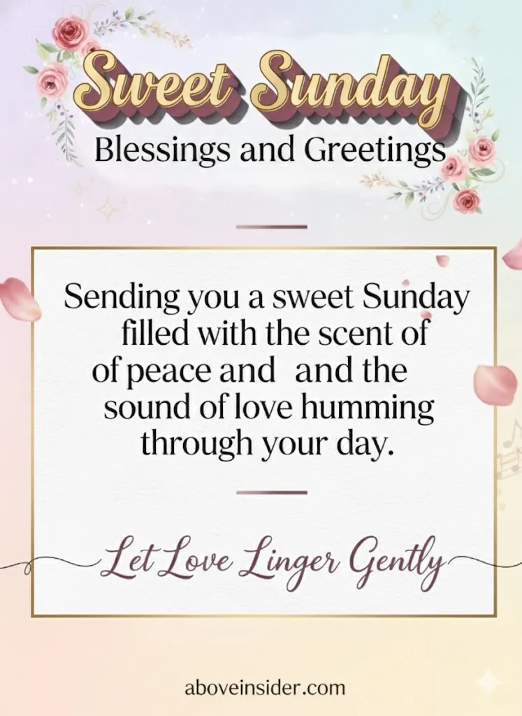 110+ Happy Sunday Blessings, Quotes & Wishes For 2025 15 Sweet Sunday Blessings and Greetings